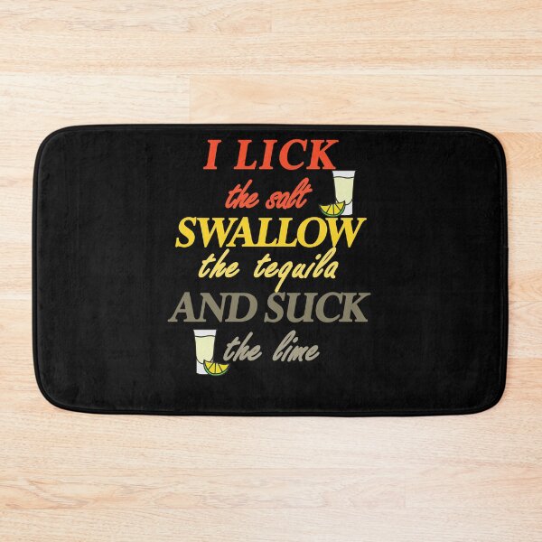 Item preview, I Lick I Swallow - i lick the salt swallow the tequila and suck the lime - designed and sold by flashdeals70.