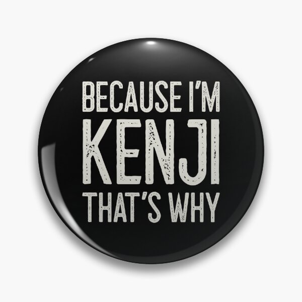 Item preview, Because I’m Kenji That’s Why Funny Personalized Name designed and sold by MariosNydras.