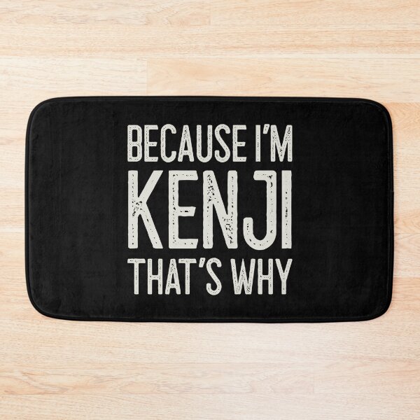 Item preview, Because I’m Kenji That’s Why Funny Personalized Name designed and sold by MariosNydras.