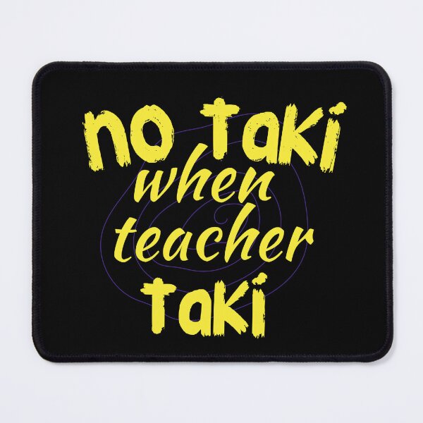 Item preview, No Taki When Teacher Taki Cute Education classroom designed and sold by ami28.