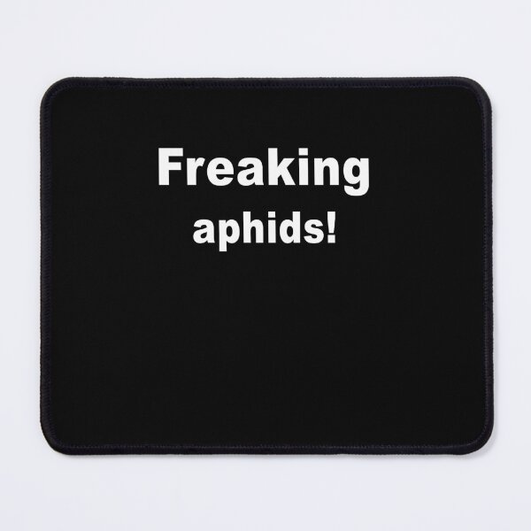 Item preview, Freaking Aphids! designed and sold by Derektd.