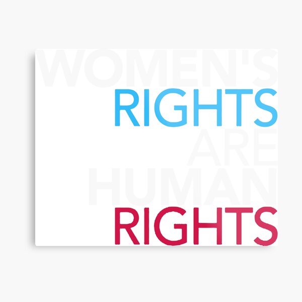Womens Rights Are Human Rights Metal Print