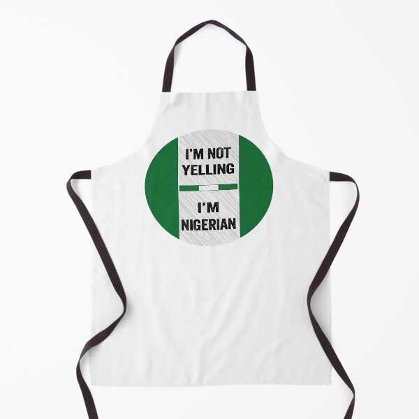 Item preview, I'm Not Yelling I'm Nigerian, Funny Nigerian Quotes designed and sold by SaliDesigner.