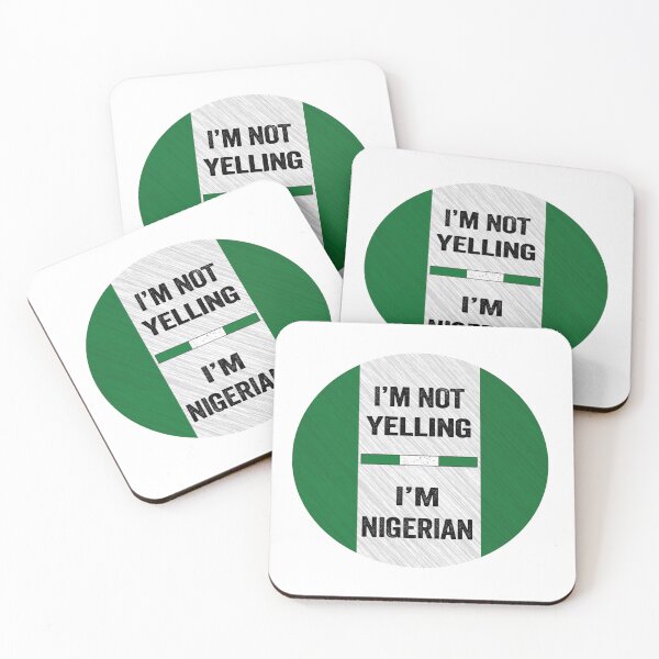 Item preview, I'm Not Yelling I'm Nigerian, Funny Nigerian Quotes designed and sold by SaliDesigner.