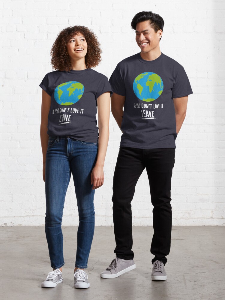 Thumbnail 1 of 7, Classic T-Shirt, If You Don't Love It, Leave designed and sold by Jarren Nylund.