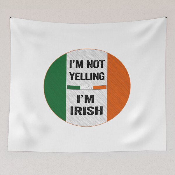Item preview, I'm Not Yelling I'm Irish, Funny Irish Quotes designed and sold by SaliDesigner.