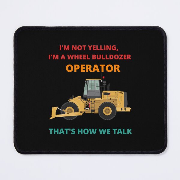 Item preview, Wheel Bulldozer Operator. Construction Work. designed and sold by Moremon.