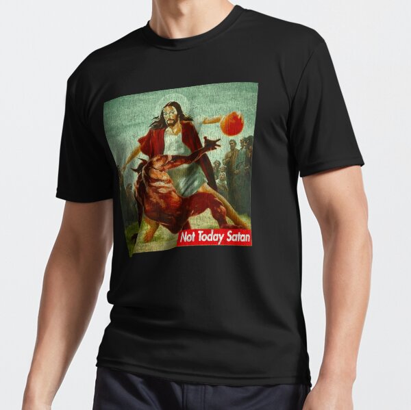  Funny Not Today Satan Jesus Crossover Basketball T