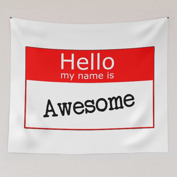 Item preview, Greet everyone with your awesome name! designed and sold by James Pearson.