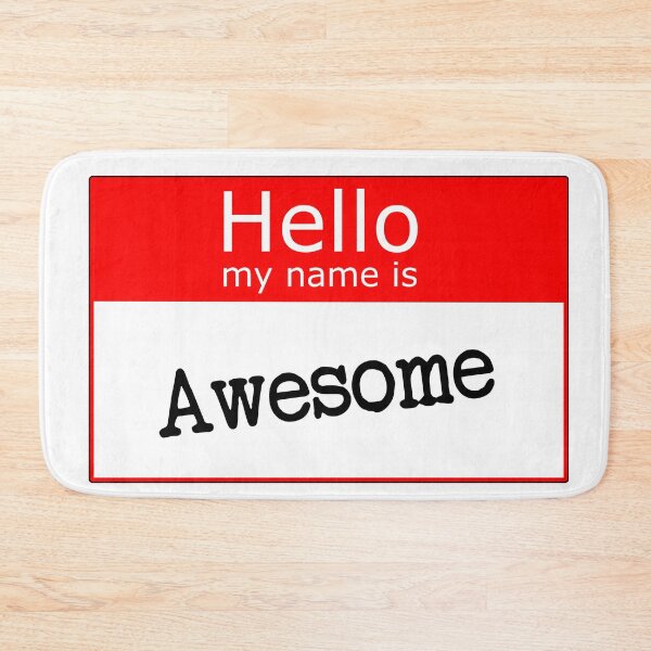 Item preview, Greet everyone with your awesome name! designed and sold by James Pearson.