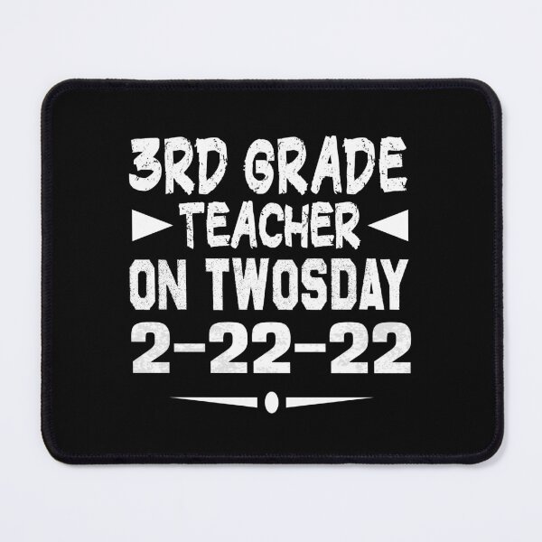 Item preview, 3RD GRADE TEACHER ON TWOSDAY 2-22-22 designed and sold by KHABIRITI.