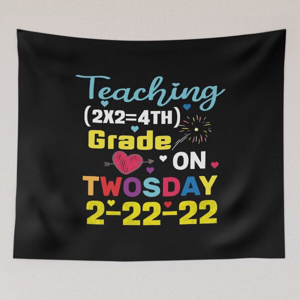 Item preview, TEACHING (2X2=4TH) GRADE ON TWOSDAY 2-22-22 designed and sold by KHABIRITI.