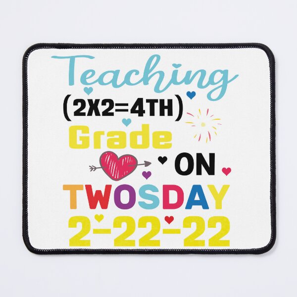 Item preview, TEACHING (2X2=4TH) GRADE ON TWOSDAY 2-22-22 designed and sold by KHABIRITI.