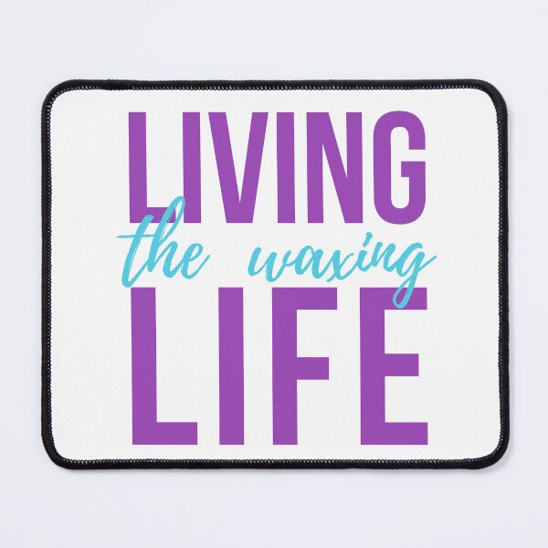 Item preview, Living the waxing life designed and sold by 306Biz.