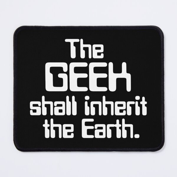 Item preview, The Geek Shall Inherit the Earth designed and sold by Conjuration.