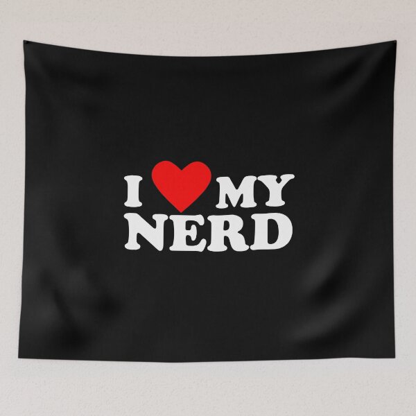 Item preview, I Love My Nerd designed and sold by Conjuration.