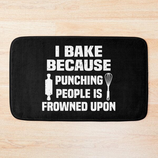 Item preview, I Bake Because Punching People Is Frowned Upon designed and sold by KHABIRITI.