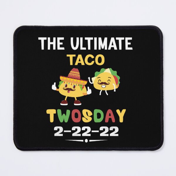 Artikelvorschau, Der ultimative Taco Twosday 22.02.22 entworfen und verkauft von KHABIRITI.