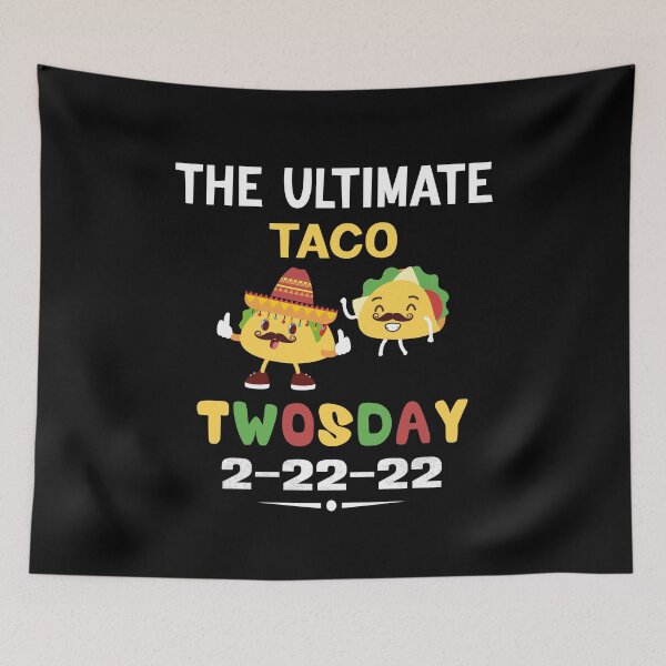 Artikelvorschau, Der ultimative Taco Twosday 22.02.22 entworfen und verkauft von KHABIRITI.