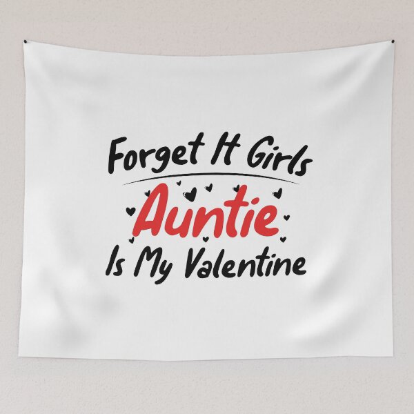 Item preview, Forget It Girls Auntie Is My Valentine Cute Aunt Lover Present Valentine's Day Outfit designed and sold by pedrored369.