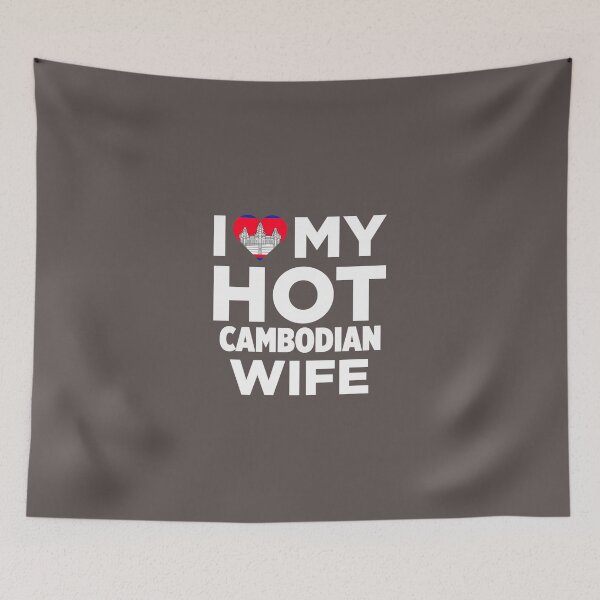 Item preview, I Love My Hot Cambodian Wife designed and sold by AlwaysAwesome.