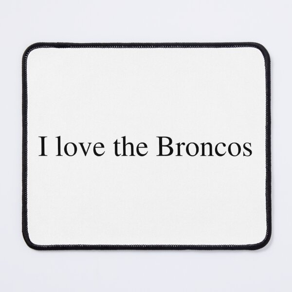 Item preview, amo a los broncos designed and sold by delborg.