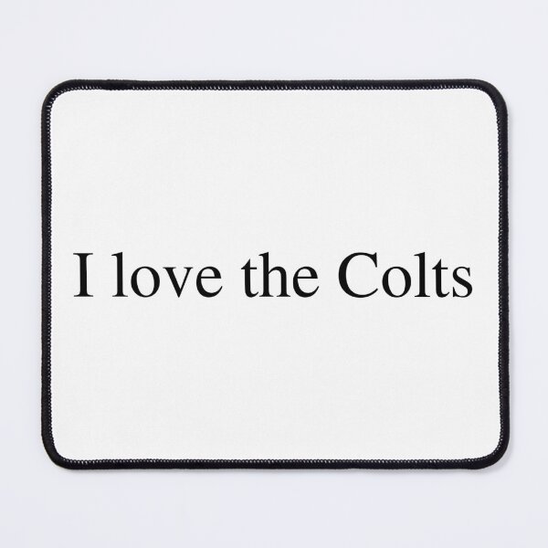 Item preview, I love the Colts designed and sold by delborg.