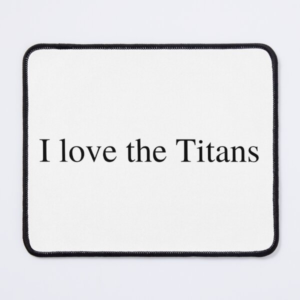 Item preview, I love the Titans designed and sold by delborg.