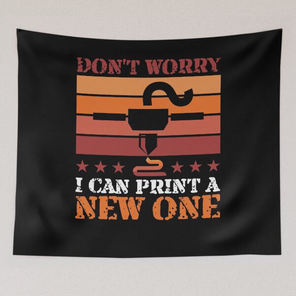 Item preview, Don't Worry I Can Make New One Funny Vintage 3D Printer designed and sold by Dressed For  Duty.