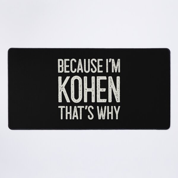 Item preview, Because I’m Kohen That’s Why Funny Personalized Name designed and sold by MariosNydras.