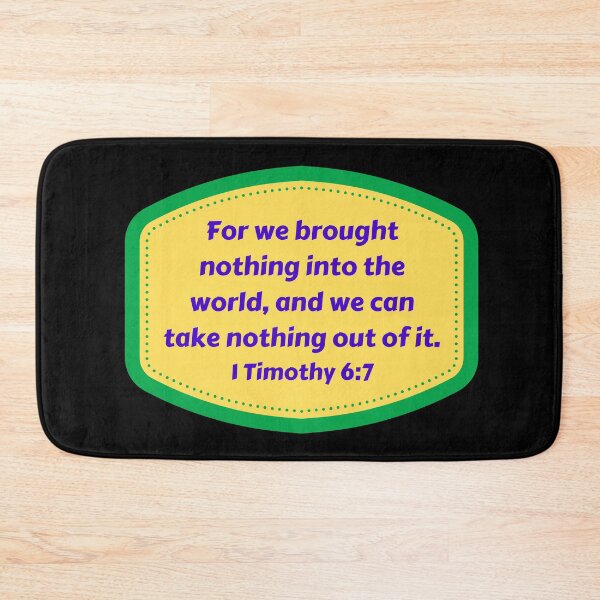 Item preview, Bible Verse 1 Timothy 6:7 designed and sold by Prayingwarrior.