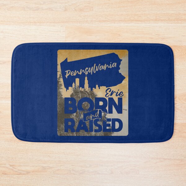 Item preview, Pennsylvania, Erie - Born and Raised designed and sold by CRHPOD20.