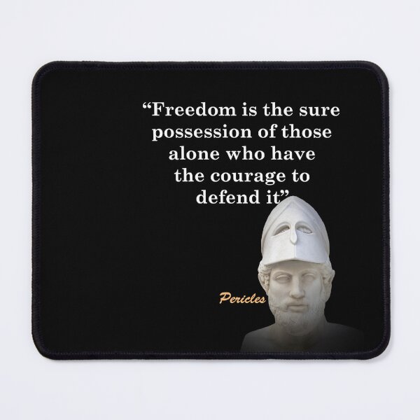 Item preview, Pericles Quote On Freedom designed and sold by My Photo Shop.