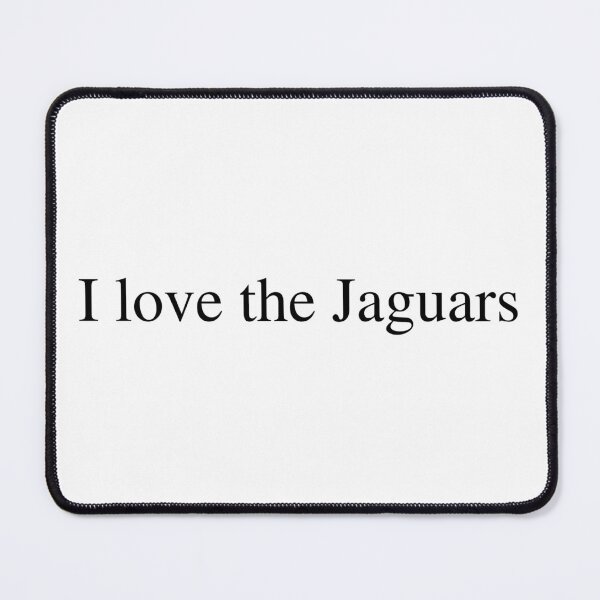 Item preview, I love the Jaguars  designed and sold by delborg.