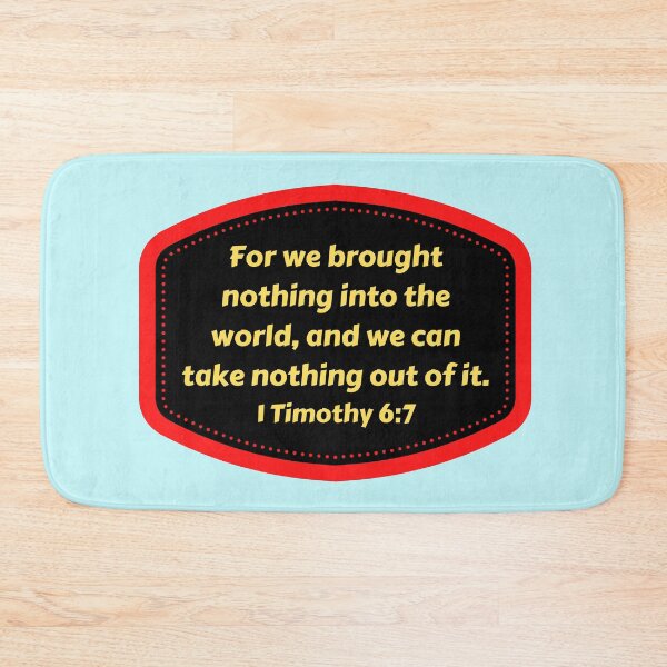 Item preview, Bible Verse 1 Timothy 6:7 designed and sold by Prayingwarrior.
