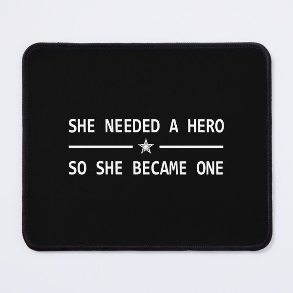 Item preview, feminist saying She Needed a Hero So She Became One feminism gift for her Funny sarcastic Rude Offensive saying, designed and sold by joygift369.
