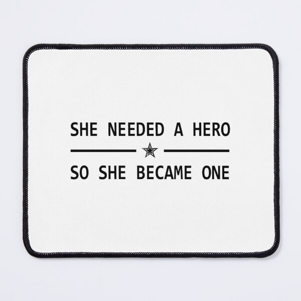 Item preview, feminist saying She Needed a Hero So She Became One feminism gift for her Funny sarcastic Rude Offensive saying, designed and sold by joygift369.