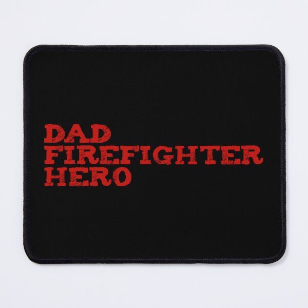 Item preview, DAD FIREFIGHTER HERO designed and sold by RENAGADE4LYF.