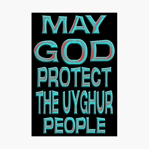 Item preview,  MAY GOD PROTECT THE UYGHUR PEOPLE designed and sold by Ralek.