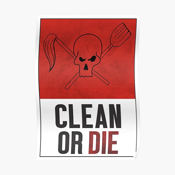 Clean or Die - Archer Inspired Krieger Poster Poster