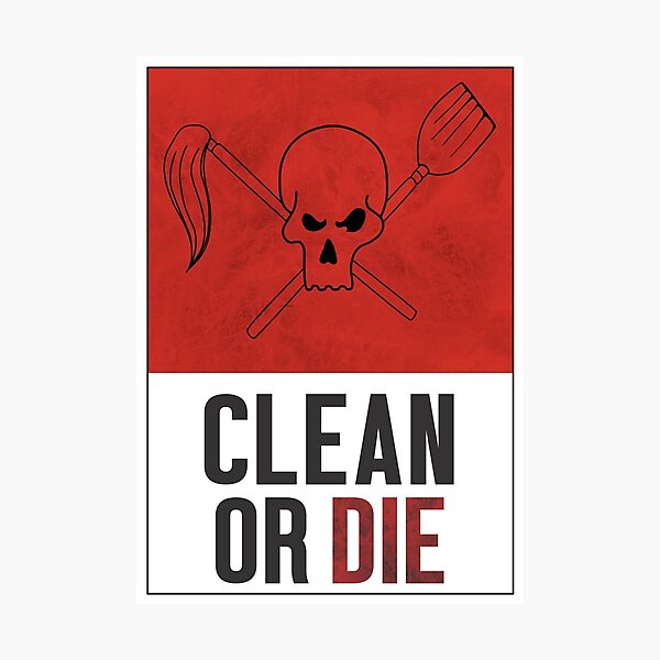 Clean or Die - Archer Inspired Krieger Poster Photographic Print