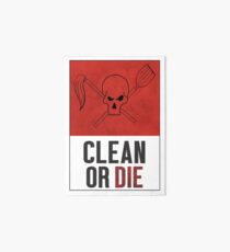 Clean or Die - Archer Inspired Krieger Poster Art Board