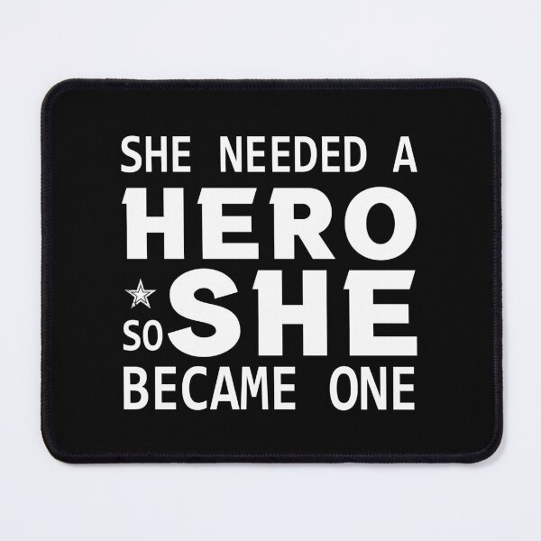 Item preview, feminist She Needed a Hero So She Became One feminism gift for her Funny sarcastic Rude Offensive saying, designed and sold by joygift369.