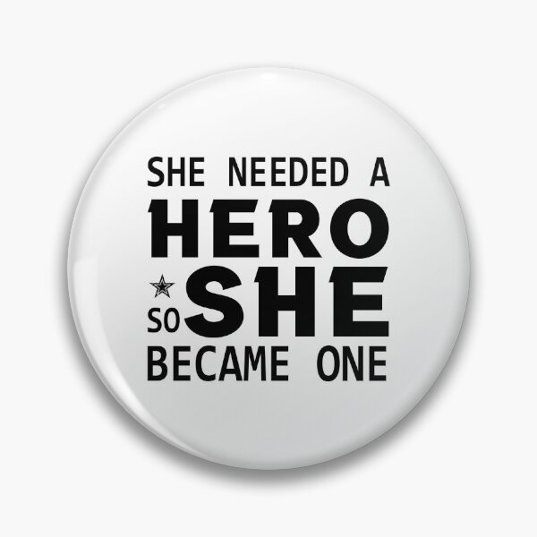 Item preview, feminist She Needed a Hero So She Became One feminism gift for her Funny sarcastic Rude Offensive saying, designed and sold by joygift369.