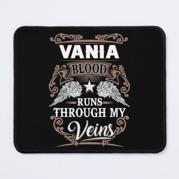 Item preview, Vania Name T Shirt - Vania Blood Runs Through My Veins  Gift Item Tee designed and sold by artiagasonya.