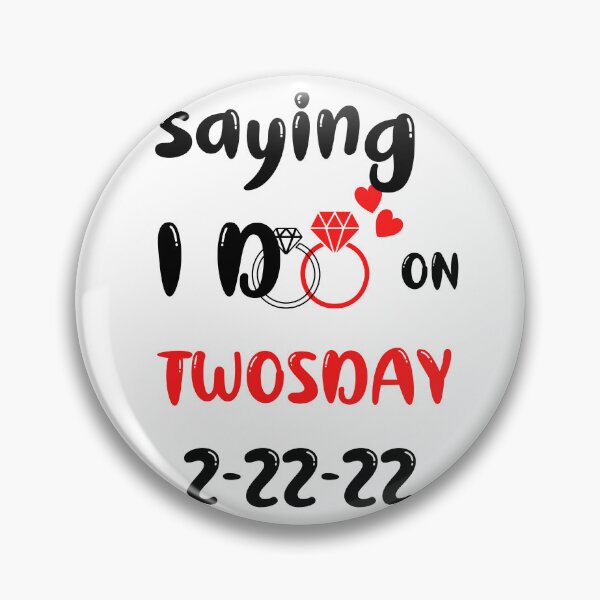 Item preview, saying I do on twosday 2-22-22 , funny wedding day twosday,go engaged on twosday designed and sold by beautifulworld9.