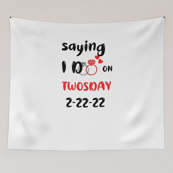 Item preview, saying I do on twosday 2-22-22 , funny wedding day twosday,go engaged on twosday designed and sold by beautifulworld9.