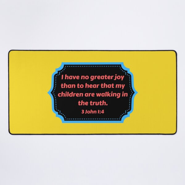 Artikelvorschau, Bible Verse 3 John 1:4 entworfen und verkauft von Prayingwarrior.