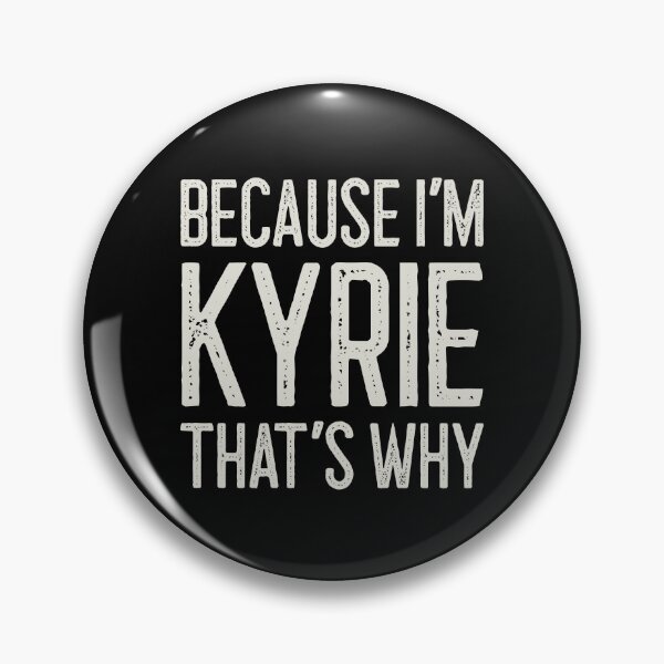 Item preview, Because I’m Kyrie That’s Why Funny Personalized Name designed and sold by MariosNydras.
