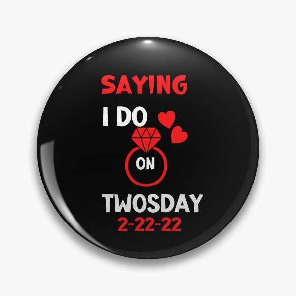 Item preview, saying I do on twosday 2-22-22 , funny wedding day twosday,2nd February designed and sold by beautifulworld9.